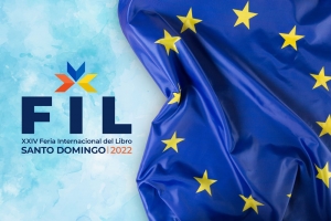 La Unión Europea participará en la FILSD 2022 con un interesante pabellón y una amplia delegación de escritores